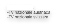 Coaster Video:
-TV nazionale austriaca
-TV nazionale svizzera
